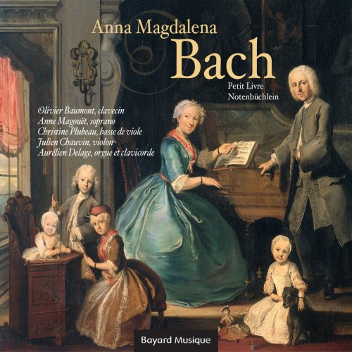 Olivier Baumont, Anne Magouët, Christine Plubeau, Julien Chauvin, Aurélien Delage - Le petit livre d'Anna Magdalena Bach (2015)