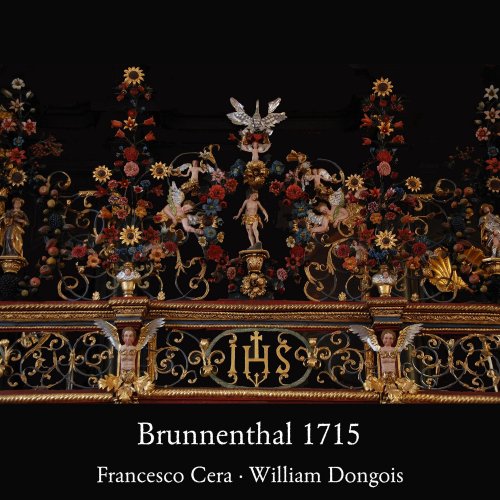 Francesco Cera, William Dongois - Brunnenthal 1715 - Music for Organ & Cornetto (2012)
