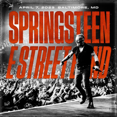 Bruce Springsteen & The E Street Band - 2023-04-07 CFG Bank Arena, Baltimore, MD (2023)