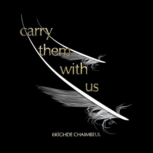 Brighde Chaimbeul - Carry Them with Us (2023) [Hi-Res]