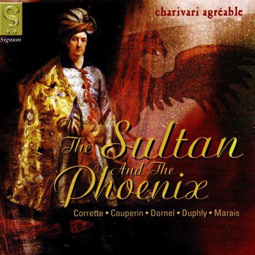 Charivari Agréable - The Sultan and the Phoenix (2005)