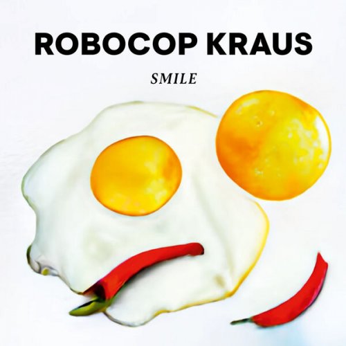 The Robocop Kraus - Smile (2023) Hi Res