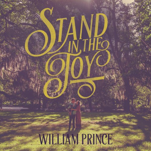 William Prince - Stand in the Joy (2023) [Hi-Res]