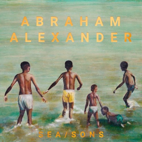 Abraham Alexander - SEA/SONS (2023)