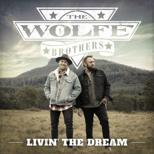 The Wolfe Brothers - Livin' The Dream (2023) [Hi-Res]