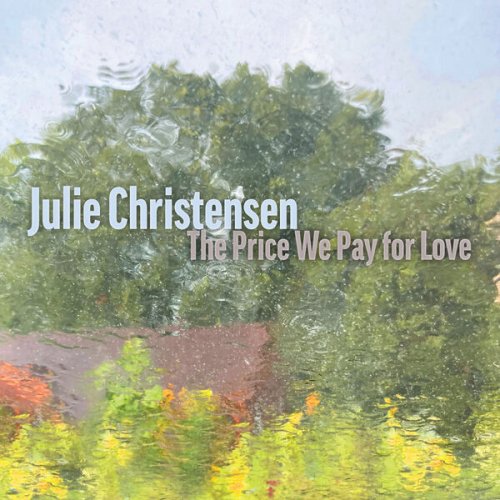 Julie Christensen - The Price We Pay for Love (2023) [Hi-Res]