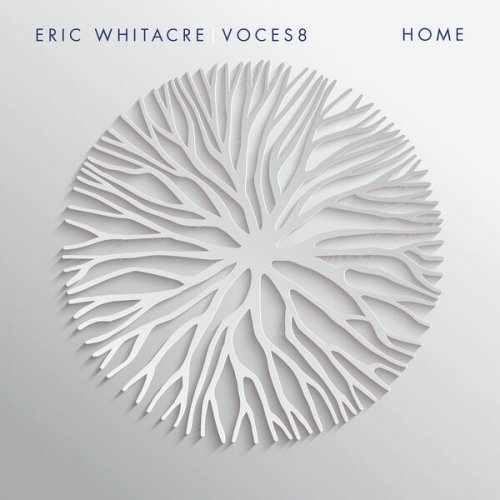 Voces8, Eric Whitacre - Home (2023) [Hi-Res]