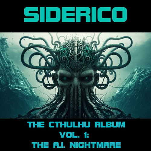 Siderico - The Cthulhu Album, Vol. 1: The a.I. Nightmare (2023)