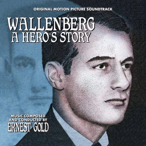 Ernest Gold - Wallenberg: A Hero's Story (Original Motion Picture Soundtrack) (2023) [Hi-Res]