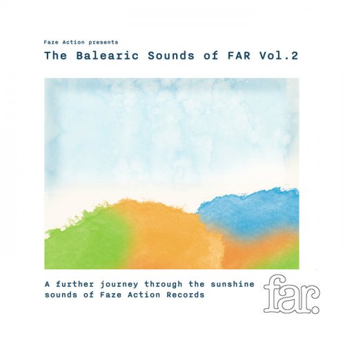 VA - Faze Action Presents: The Balearic Sounds of FAR, Vol. 2 (2023)