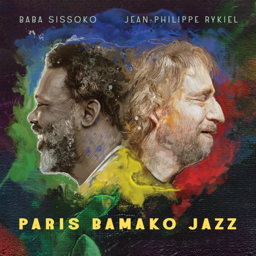 Baba Sissoko and Jean-Philippe Rykiel - Paris Bamako Jazz (2023)