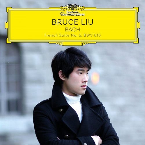 Bruce Liu - J.S. Bach: French Suite No. 5 in G Major, BWV 816 (2023) [Hi-Res]