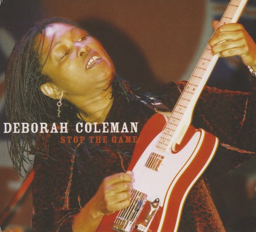 Deborah Coleman - Stop The Game (2007)