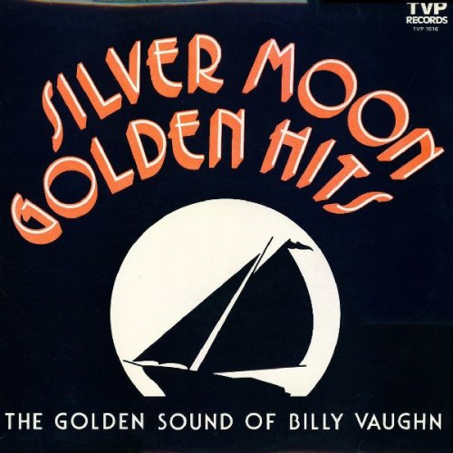 Billy Vaughn - Silver Moon Golden Hits (The Golden Sound of Billy Vaughn) (1977) LP