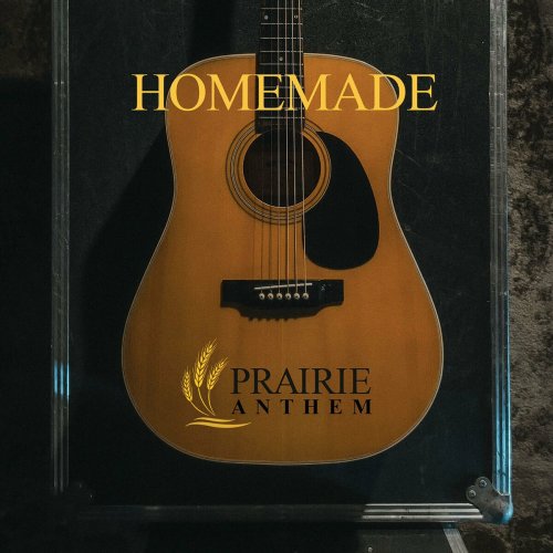 Prairie Anthem - Homemade (2023)