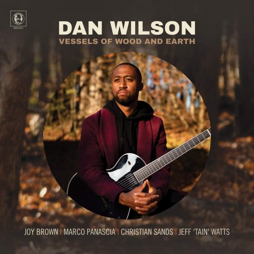 Dan Wilson - Vessels of Wood and Earth (2021) [DSD256]