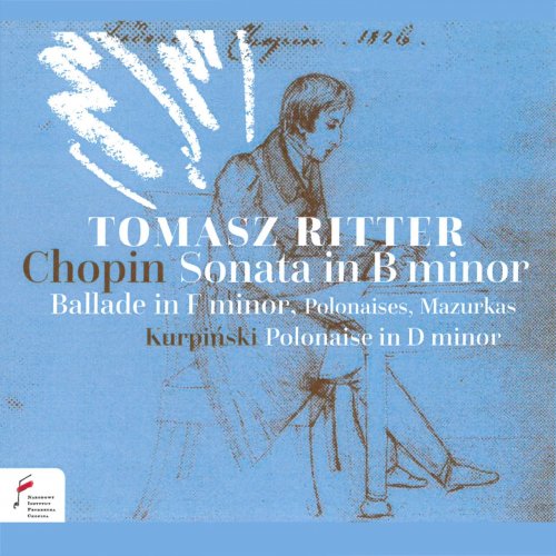 Tomasz Ritter - Chopin/Carol: Sonata B-Moll, Ballade F-Moll; Polonaise D-Moll (2019)