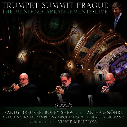 Randy Brecker & Bobby Shew - Trumpet Summit Prague: The Mendoza Arrangements Live (2015)