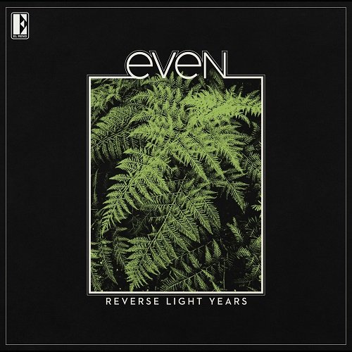 Even - Reverse Light Years (2021)