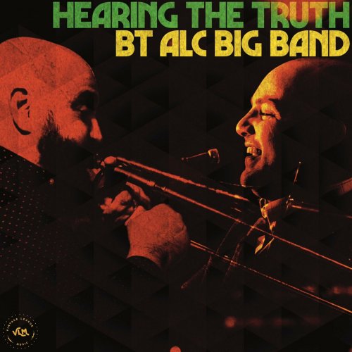 BT ALC Big Band - Hearing The Truth (2023)