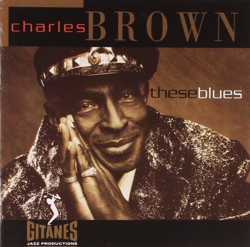 Charles Brown - These Blues (1994)