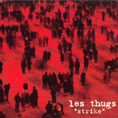 Les Thugs - Strike (1996)