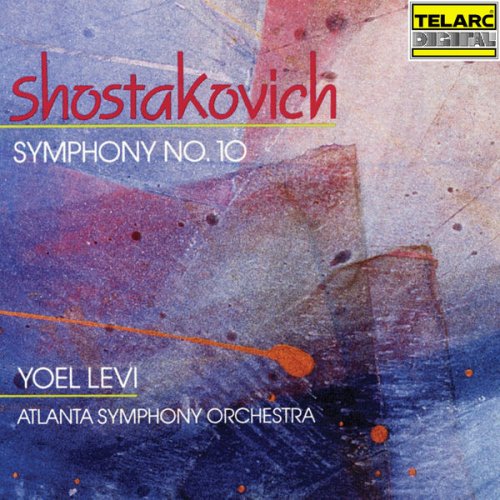 Yoel Levi & Atlanta Symphony Orchestra - Shostakovich: Symphony No. 10 in E Minor, Op. 93 (1990)