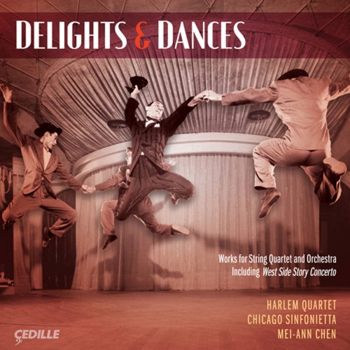 Harlem Quartet, Chicago Sinfonietta, Mei-Ann Chen - Delights and Dances (2013) [Hi-Res]