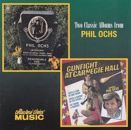 Phil Ochs - Rehearsals For Retirement / Gunfight At Carnegie Hall (Reissue) (2000)