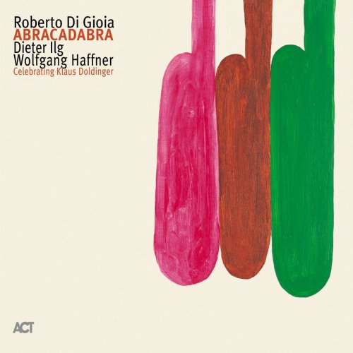Roberto Di Gioia - Abracadabra (Celebrating Klaus Doldinger) (2006)