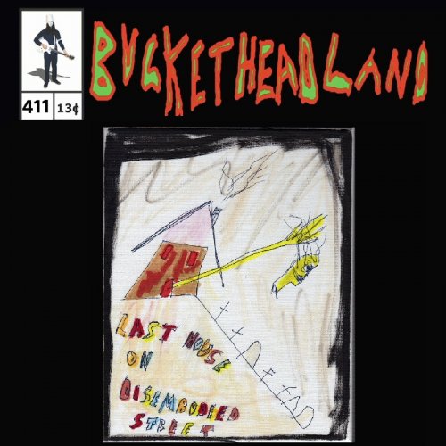 Buckethead - Live Last House On Disembodied Street (Pike 411) (2023)