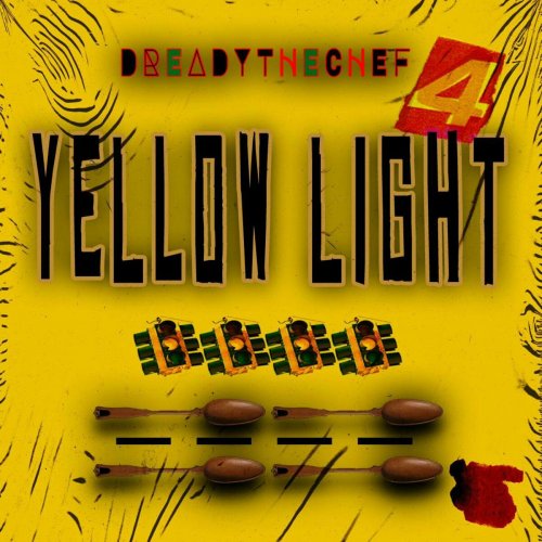 DreadytheChef - Yellow Light 4 (2023)