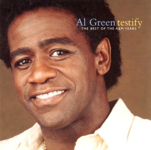 Al Green - Testify - The Best Of The A&M Years (2001)