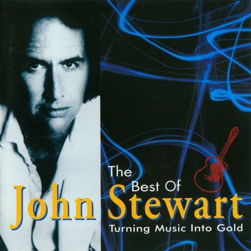 John Stewart - The Best Of John Stewart: Turning Music Into Gold (1995)