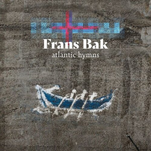 Frans Bak - Atlantic Hymns (2023)
