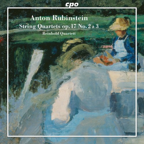 Reinhold Quartett - Anton Rubinstein: String Quartets op. 17,3 and op. 17,2 (2023) [Hi-Res]