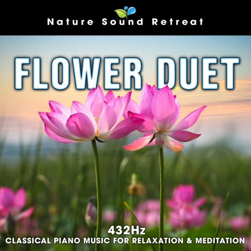 Nature Sound Retreat - Flower Duet: 432hz Classical Piano Music for Relxation & Meditation (2023) Hi Res