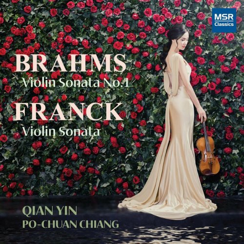 Qian Yin - Brahms: Violin Sonata No. 1 in G Minor, Franck: Violin Sonata (2022)