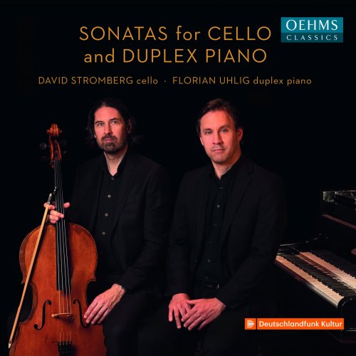 Florian Uhlig & David Stromberg - Sonatas for Cello and Duplex Piano (2023) [Hi-Res]