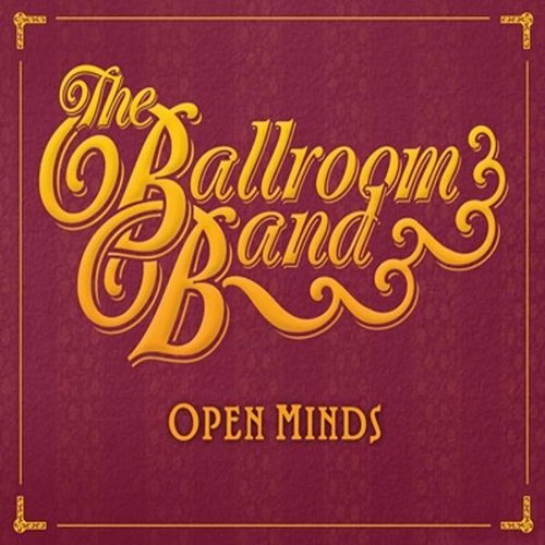 The Ballroom Band - Open Minds (2012)