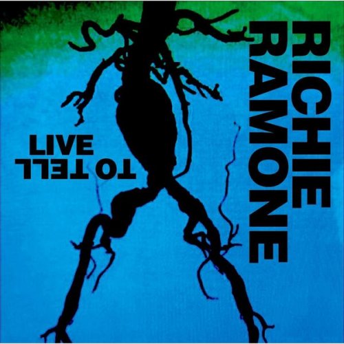 Richie Ramone - Live To Tell (2023) [Hi-Res]