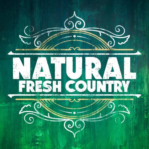 VA - Natural Fresh Country (2023)