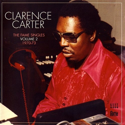 Clarence Carter - The Fame Singles Volume 2 1970-73 (2013)