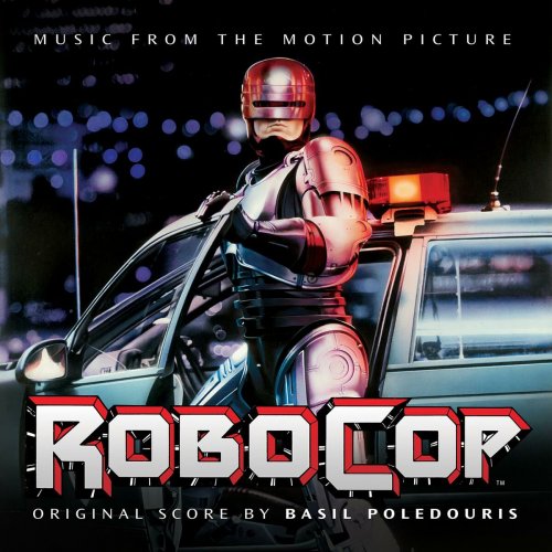 Basil Poledouris - RoboCop [Remastered Deluxe Edition] (2015) [Soundtrack]