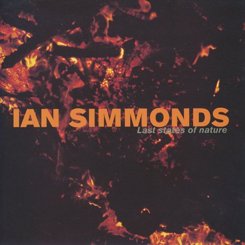 Ian Simmonds - Last States Of Nature (1999) [CD-Rip]