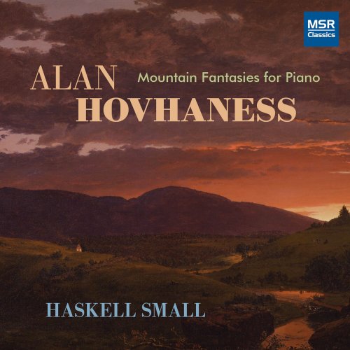 Haskell Small - Alan Hovhaness - Mountain Fantasies for Piano (2023)