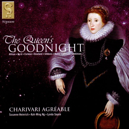 Susanne Heinrich, Kah-Ming Ng, Lynda Sayce, Charivari Agréable - The Queen's Goodnight (2005)