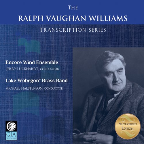 Encore Wind Ensemble, Jerry Luckhardt, Lake Wobegon Brass Band, Michael Halstenson - The Ralph Vaughan Williams Transcription Series (2023)