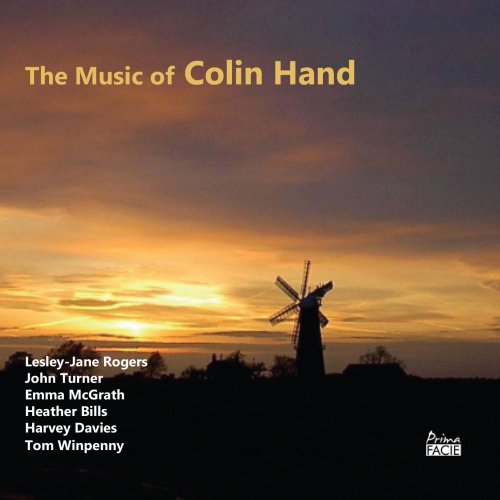 Lesley-Jane Rogers, John Turner, Emma McGrath, Heather Bills, Harvey Davies, Tom Winpenny - The Music of Colin Hand (2023) [Hi-Res]