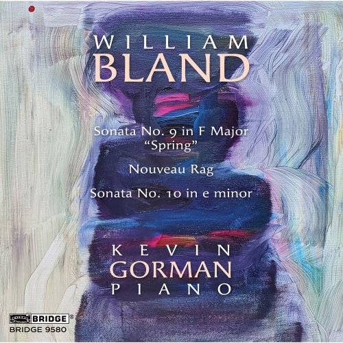 Kevin Gorman, William Bland - William Bland: Piano Sonatas, Vol. 2 (2023) [Hi-Res]